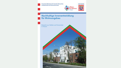 Leitfaden "Nachhaltige Innenentwicklung für Wohnungsbau" Leitfaden "Nachhaltige Innenentwicklung für Wohnungsbau"