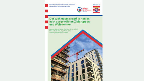 Der Wohnraumbedarf in Hessen nach ausgewählten Zielgruppen und Wohnformen