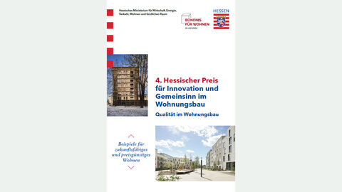 Dokumentation 4. Hessischer Preis für Innovation und Gemeinsinn im Wohnungsbau Titel der Dokumentation 4. Hessischer Preis für Innovation und Gemeinsinn im Wohnungsbau